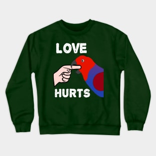 Love Hurts Eclectus Female Parrot Biting Crewneck Sweatshirt